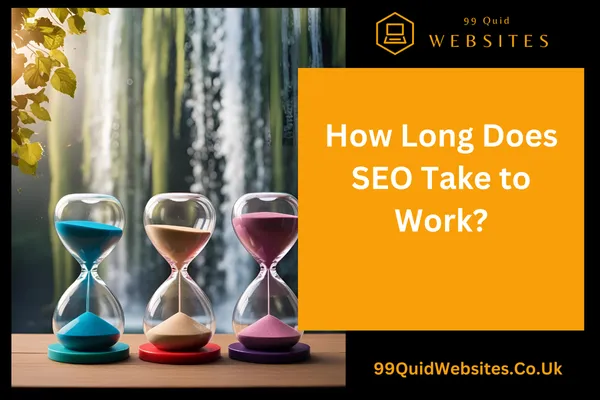how llong does seo take to work