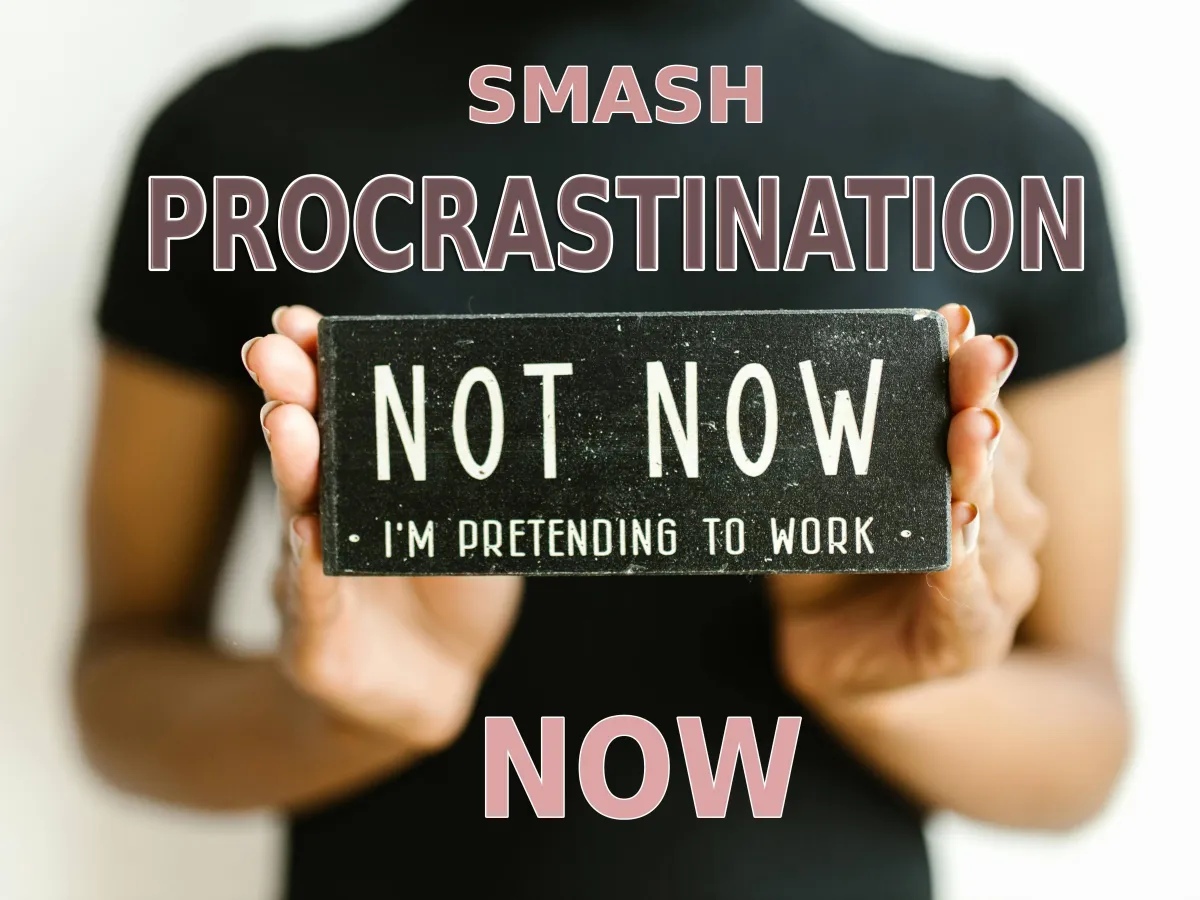 Smash Procrastination Now