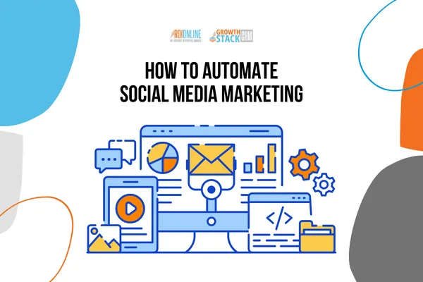 How to Automate Social Media Marketing?