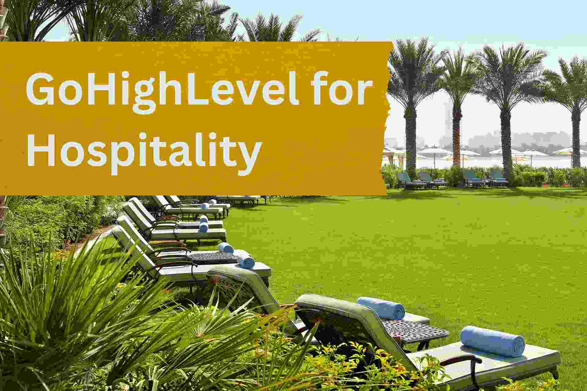 GoHighLevel for Hospitality: Smarter Booking & Guest Experience
