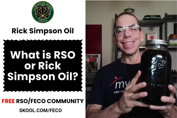 What is RSO or Rick Simpson Oil? Graphic has a picture of Al Morentin holding a half gallon mason jar filled with 2 kilos of RSO!