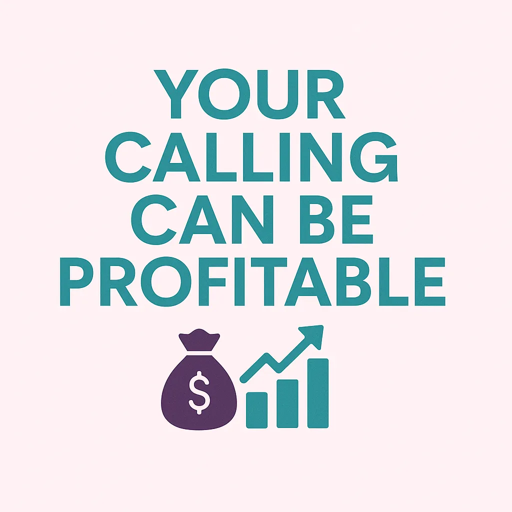 Your Calling Can Be Profitable