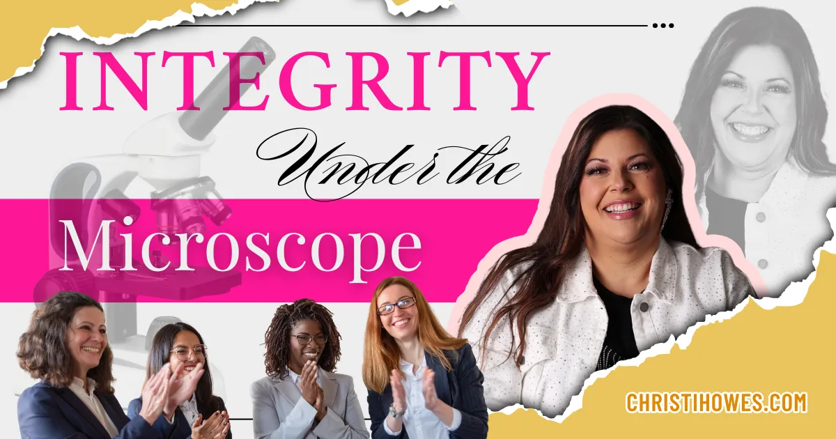 Integrity Under the Microscope