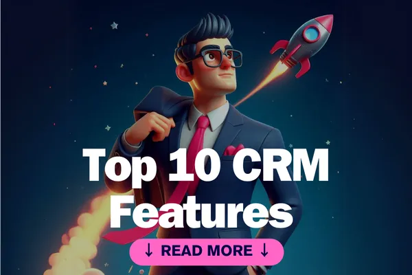 Top 10 CRM Features
