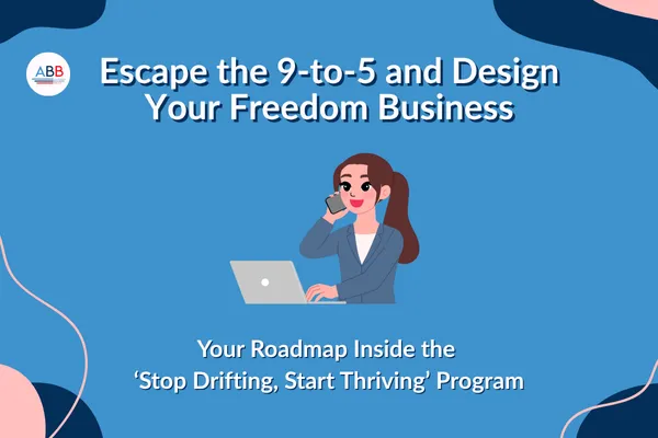 How to Successfully Escape the 9-to-5 Grind and Build Your Freedom Business