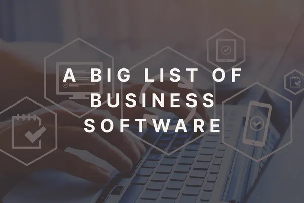 The Big List of Business Softwares