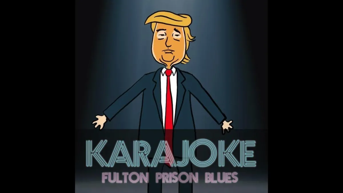 Karajoke... Fulton Prison Blues as sung by the one and only Donald trump.