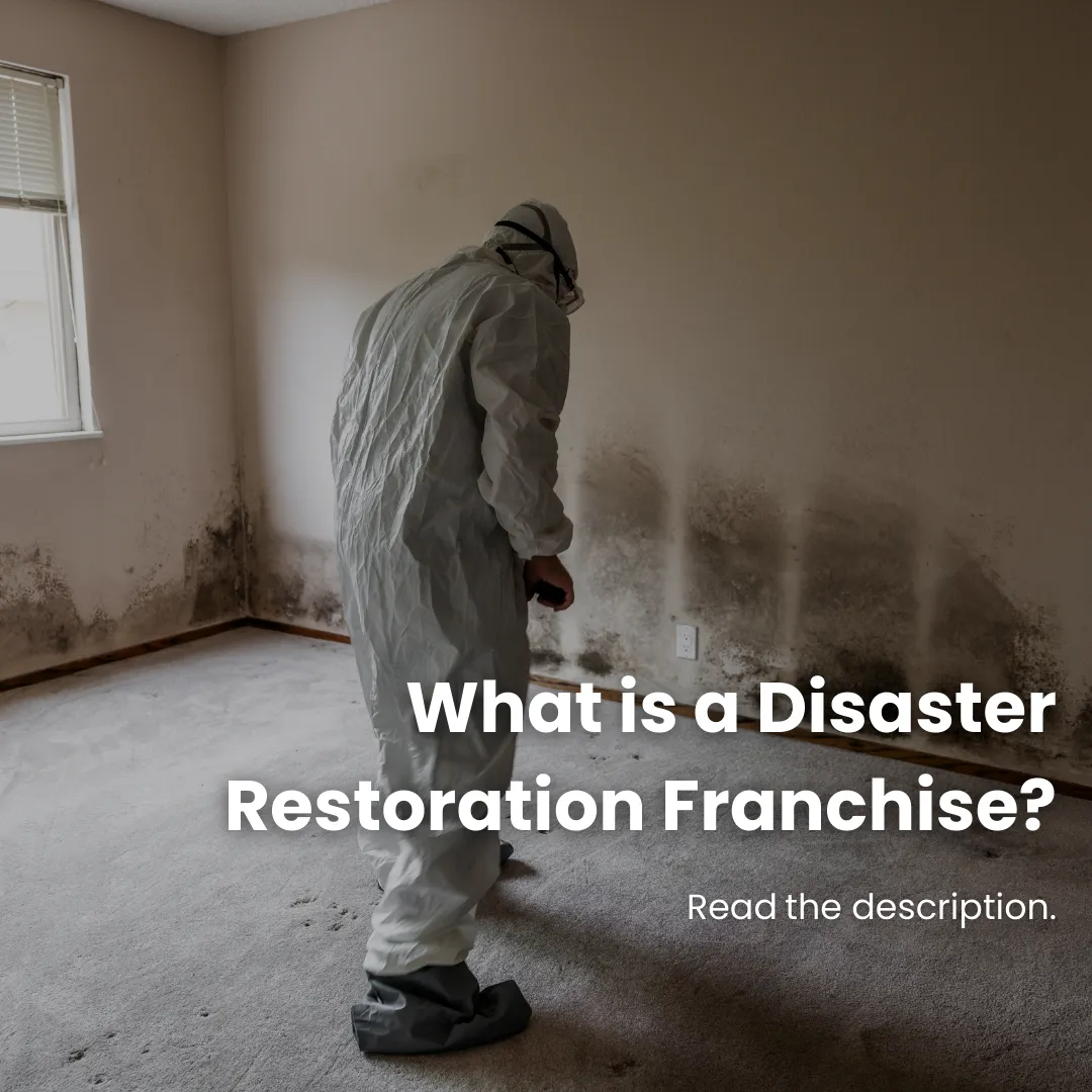 Disaster Restoration Franchise Opportunities: A Business Built on Real Demand