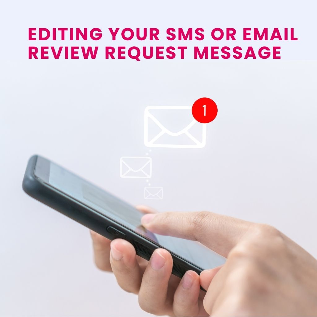 Editing your SMS or Email Review Request Message