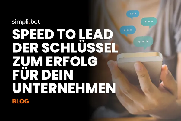 Geschwindigkeit zum Lead: Wie du mehr Termine für dein Unternehmen gewinnst | Simpli.bot