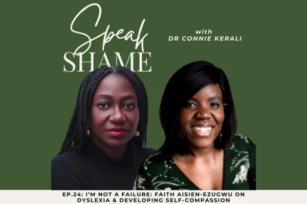 I’m Not A Failure: Faith Aisien-Ezugwu on Dyslexia & Developing Self-Compassion