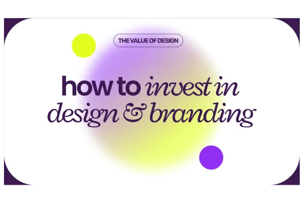 Investing in Branding and Design