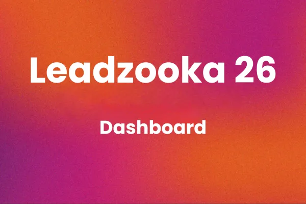 Leadzooka 26: Dashboard - Váš riadiaci pult pre celý marketing a predaj