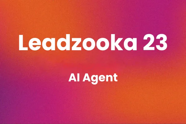 Leadzooka 23: AI Agent - Vytvorte si virtuálneho asistenta, ktorý pracuje nonstop
