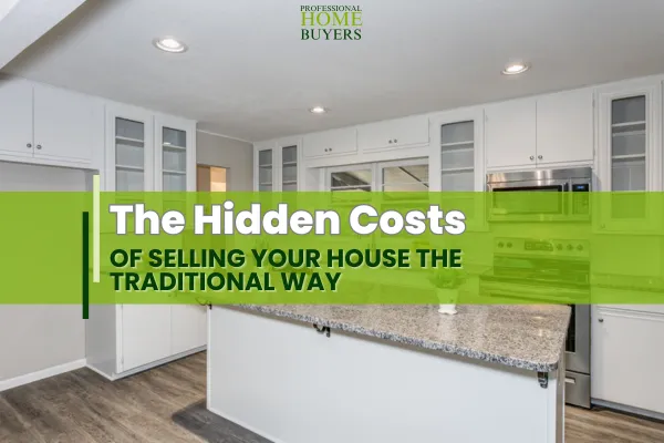 The Hidden Costs of Selling Your House the Traditional Way