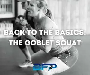 Back to the Basics: The Goblet Squat