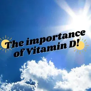 The Importance of Vitamin D