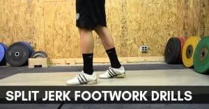 Split Jerk Footwork Drills