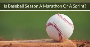 Baseball Season is a Marathon, Not a Sprint