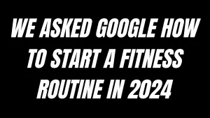 How To Start A Fitness Routine in 2024