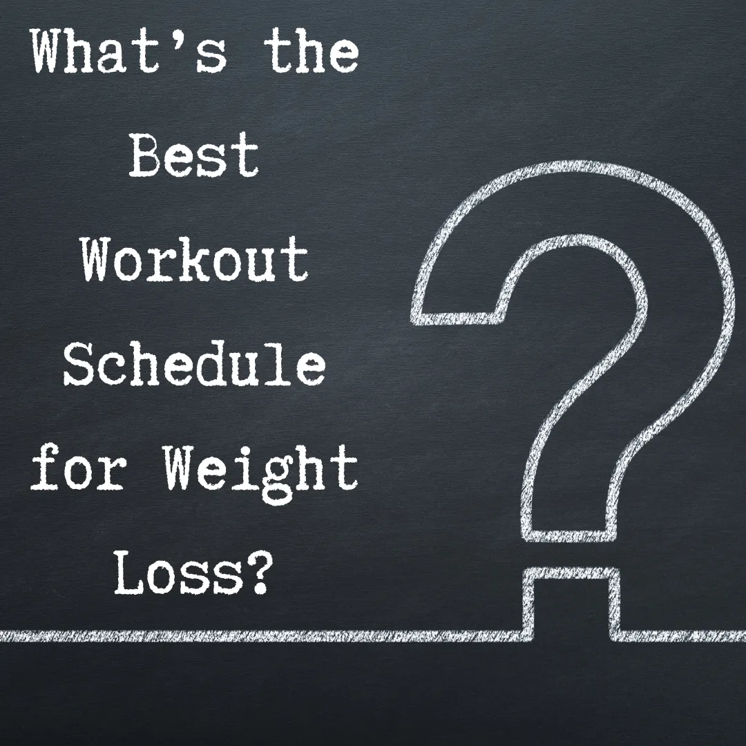 What’s the Best Workout Schedule for Weight Loss?