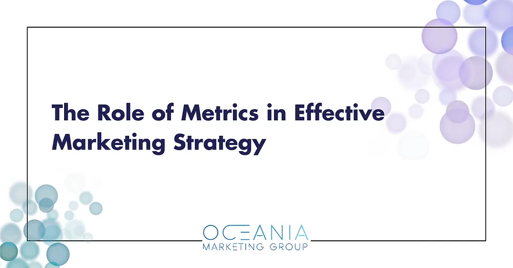 The Role of Metrics in Effective Marketing Strategy