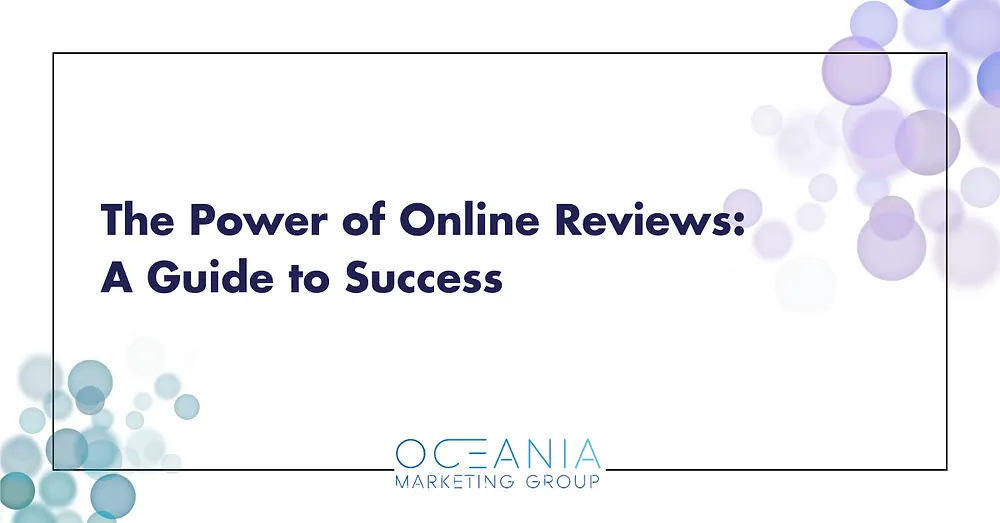 The Power of Online Reviews: A Guide to Success