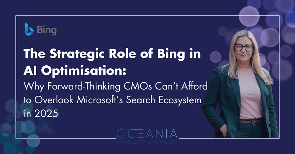 The Strategic Role of Bing in AI Optimisation: Why Forward-Thinking CMOs Can’t Afford to Overlook Microsoft’s Search Ecosystem in 2025