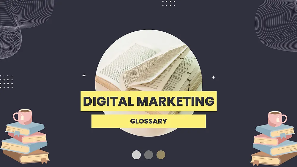 Digital Marketing Glossary