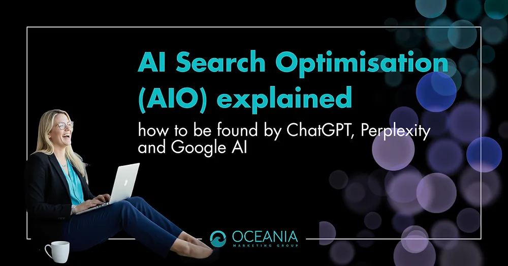 AI Search Optimisation (AIO) explained: how to be found by ChatGPT, Perplexity and Google AI