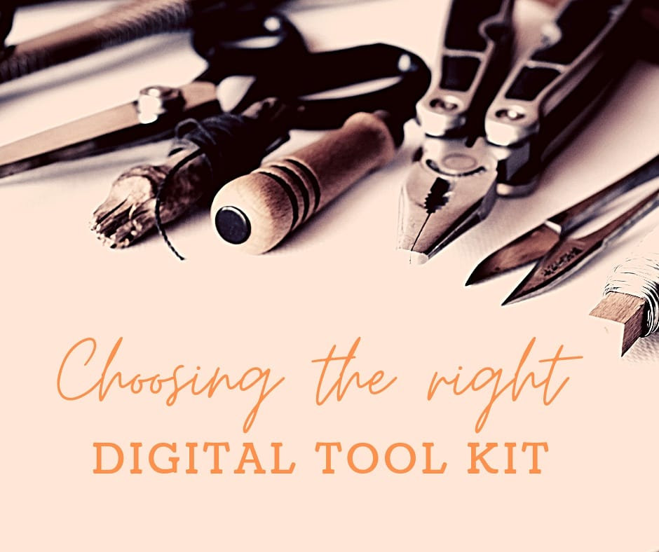 Choosing the right Digital Toolkit