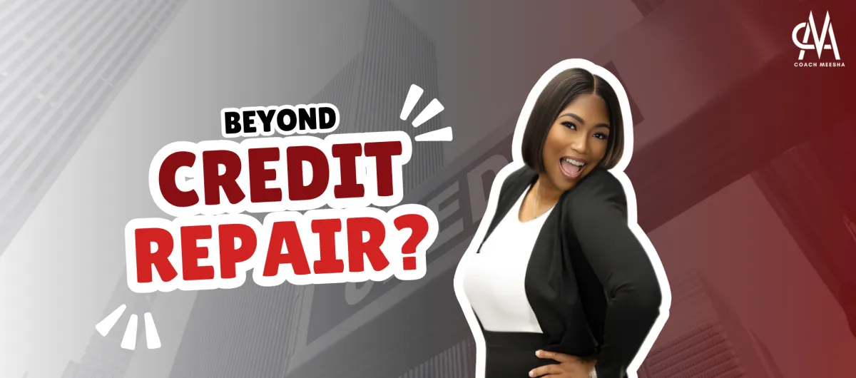 Beyond Credit Repair