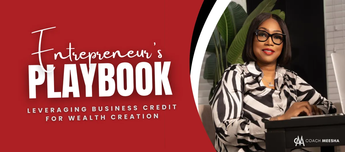 Entrepreneur's Playbook: Leveraging Business Credit for Wealth Creation