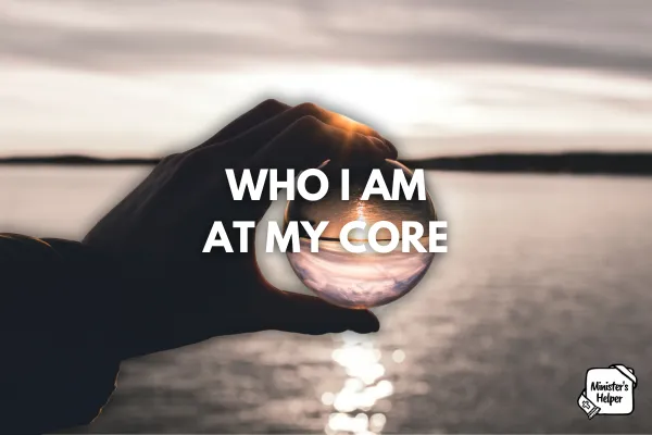 Who I Am at My Core: A Deep Reflection on Calling, Creativity, and Ministry


