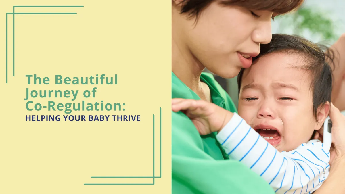 The Beautiful Journey of Co-regulation: Helping Your Baby Thrive