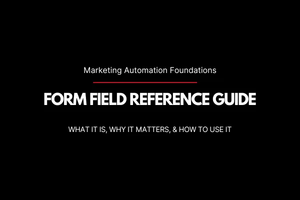 Form Field Reference Guide: What It Is, Why It Matters, & How to Use It