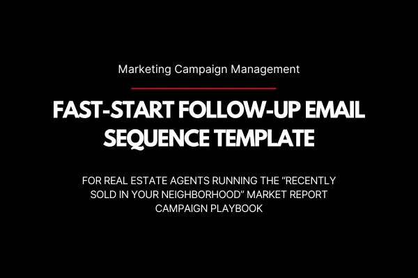 Fast-Start Follow-Up Email Sequence for “Recently Sold in Your Neighborhood” Market Report Offer Playbook