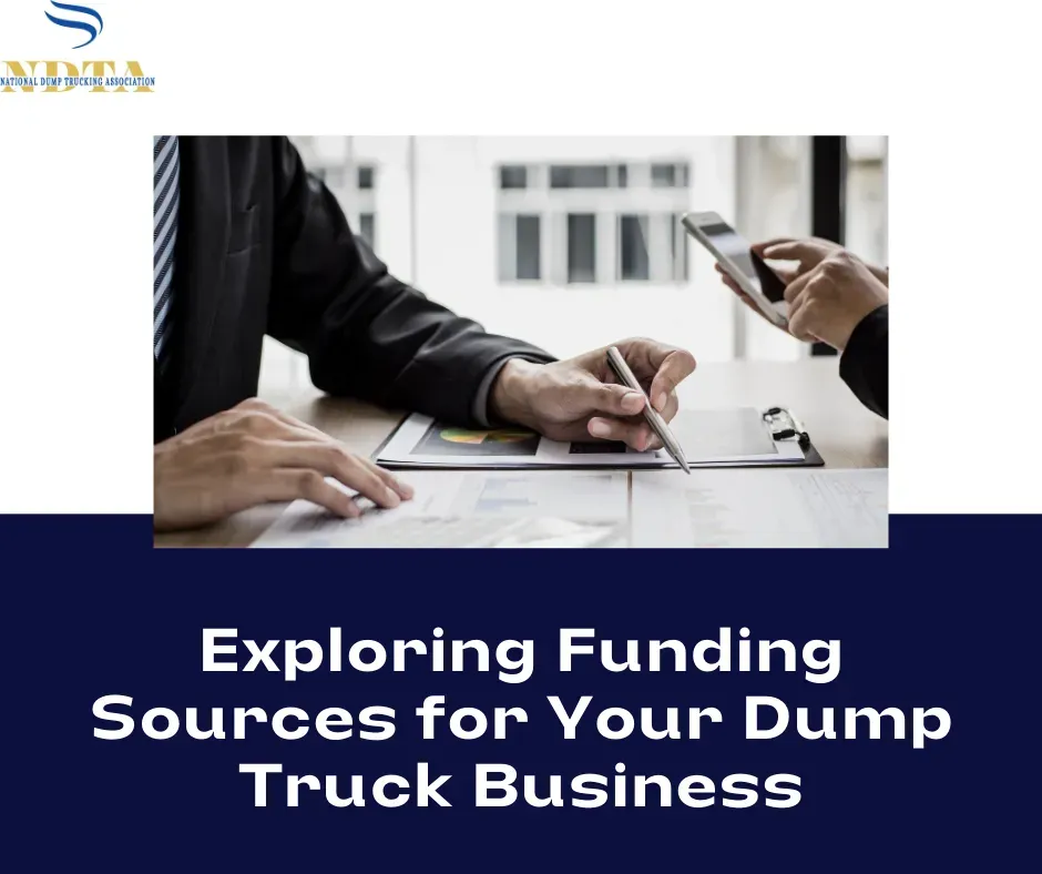 Exploring Funding Sources for Your Dump Truck Business