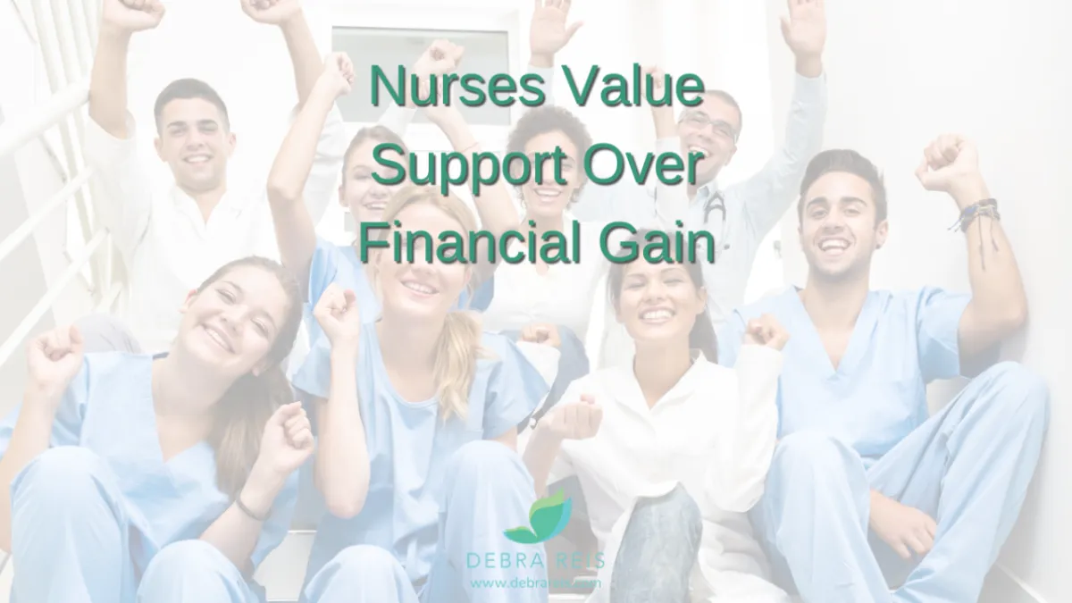 Nurses Value Support Over Financial Gain