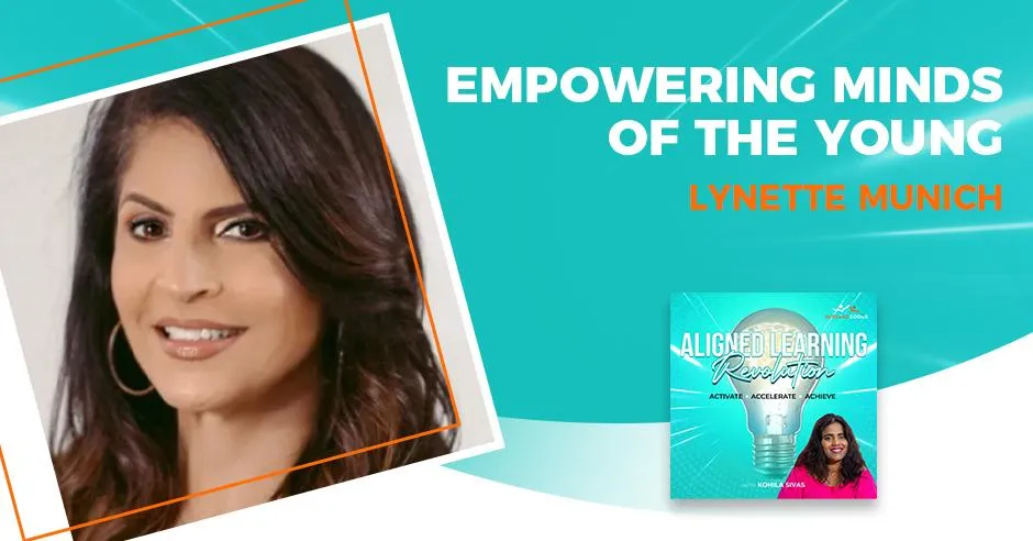 Aligned Learning Revolution (Activate, Accelerate, Achieve) | Lynette Munich | Empowering Minds 