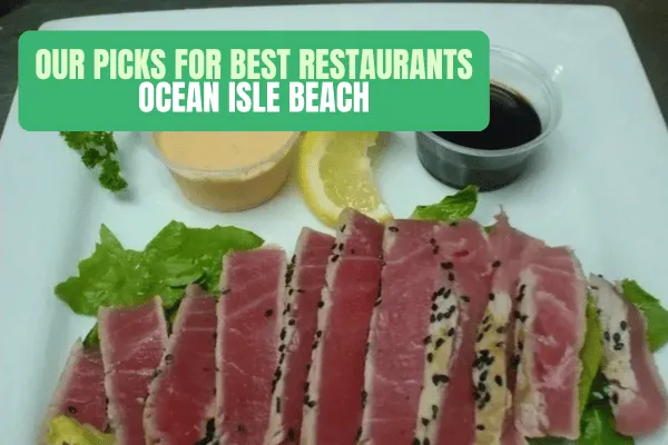 The Best Restaurants in Ocean Isle Beach (According to Locals & Frequent Foodies)