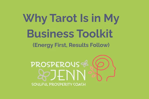 Why Tarot Is in My Business Toolkit 