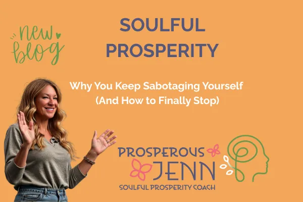 Why You Keep Sabotaging Yourself (And How to Finally Stop)