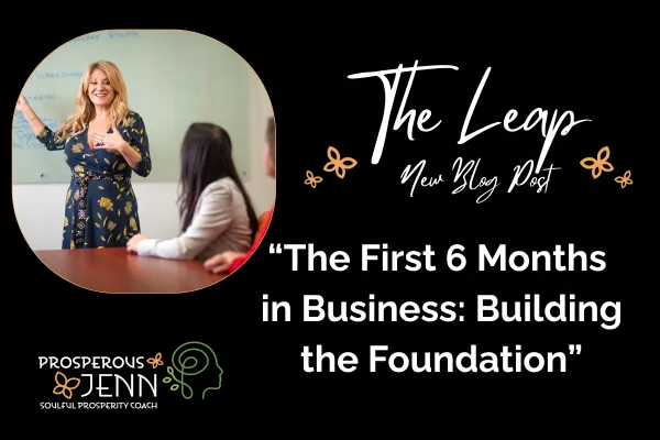The First 6 Months in Business: Building the Foundation Nobody Sees