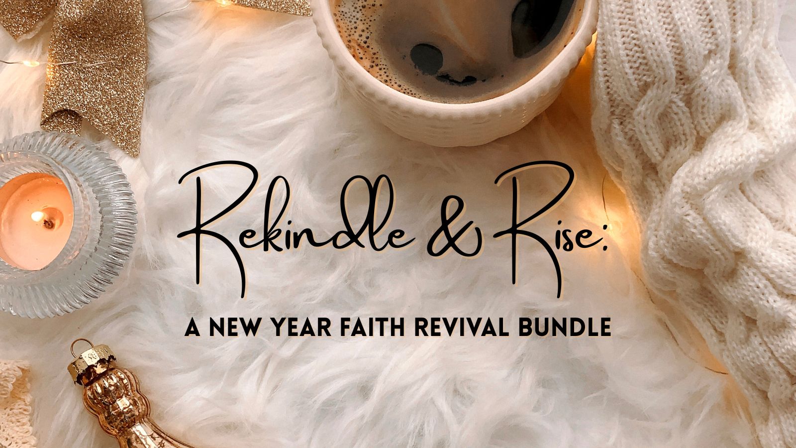 Rekindle & Rise Bundle