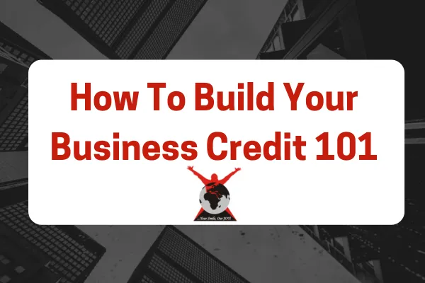Image of How To Build Your Business Credit 101