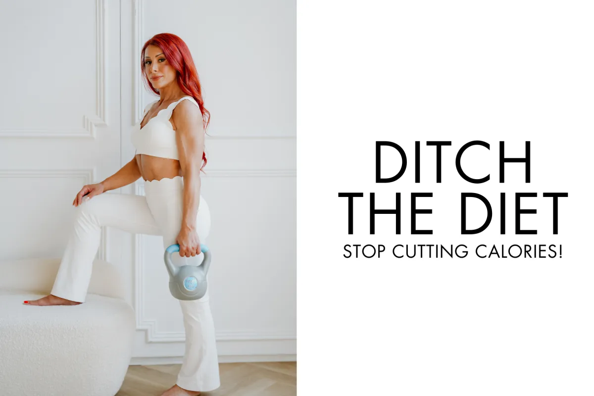 ditch the diet!
