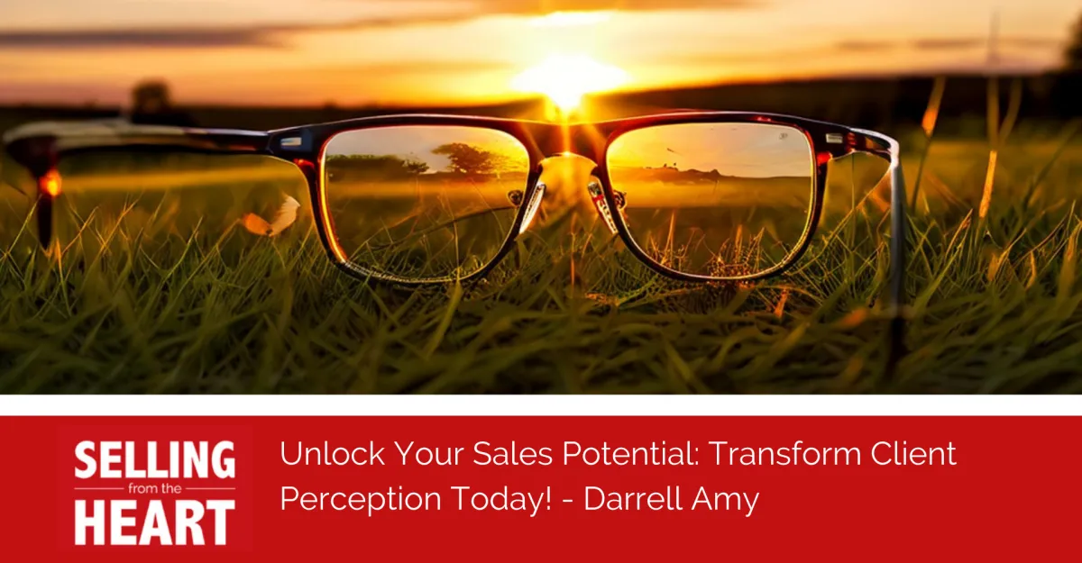 Unlock Your Sales Potential: Transform Client Perception Today!