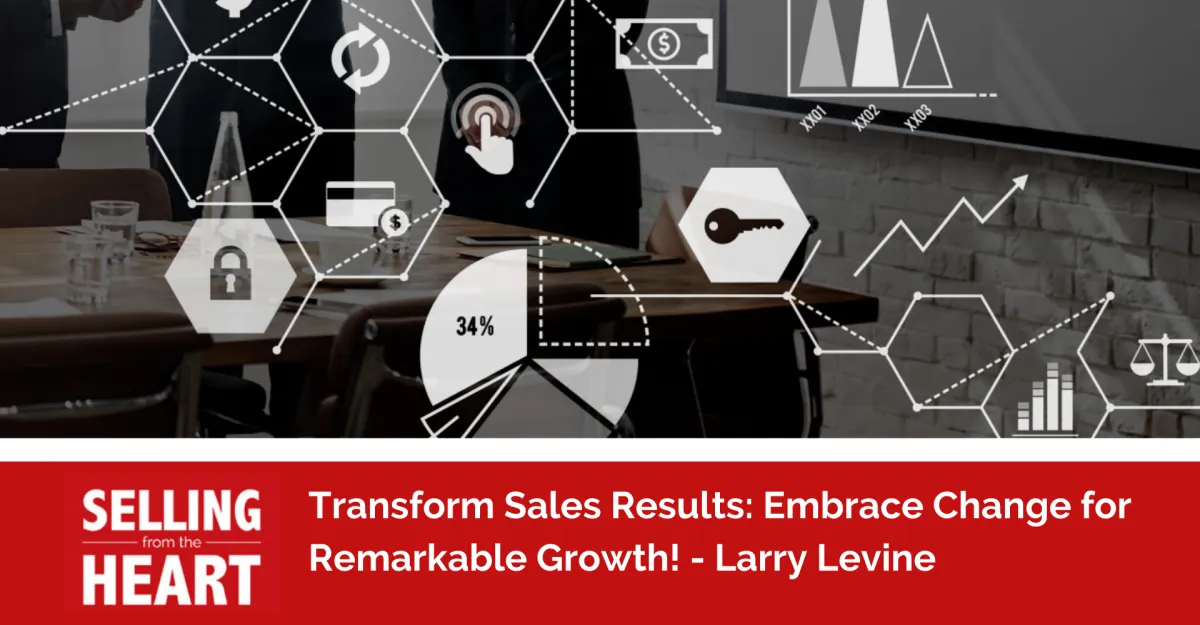 Transform Sales Results: Embrace Change for Remarkable Growth!