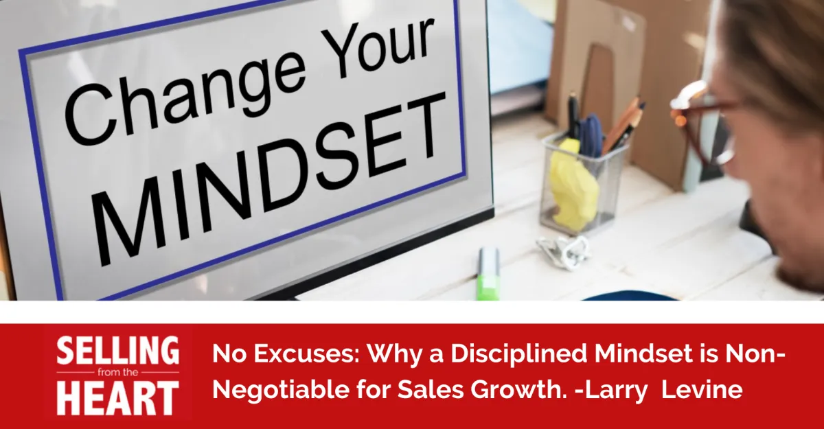 No Excuses: Why a Disciplined Mindset is Non-Negotiable for Sales Growth.